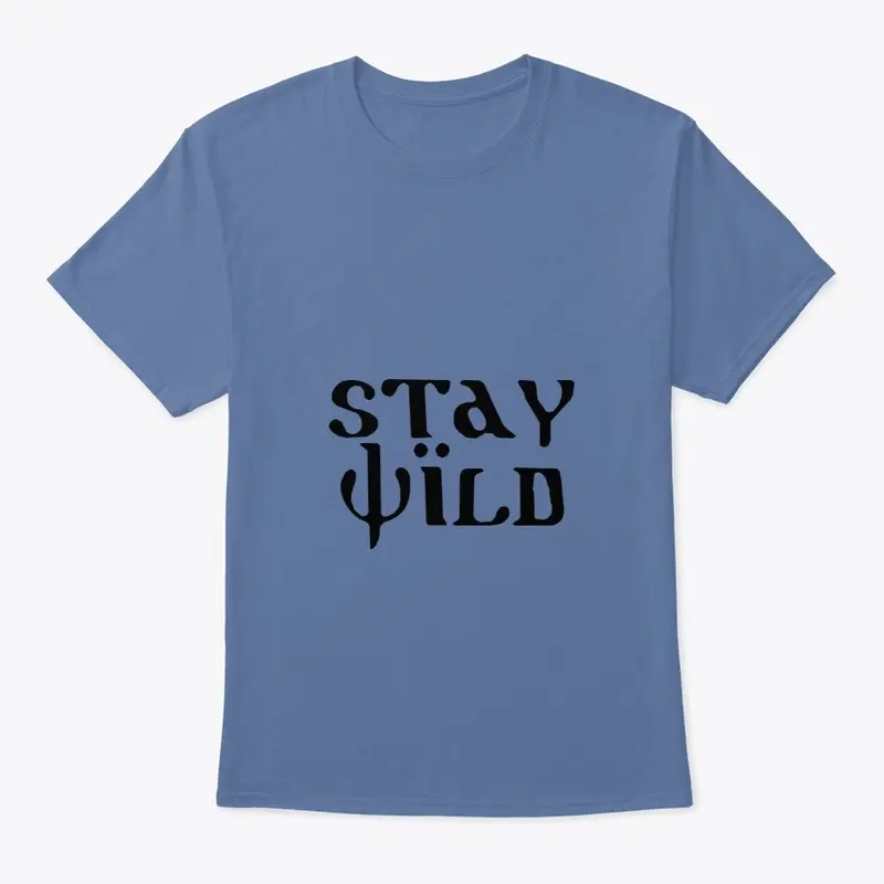 Stay Wild Tshirts