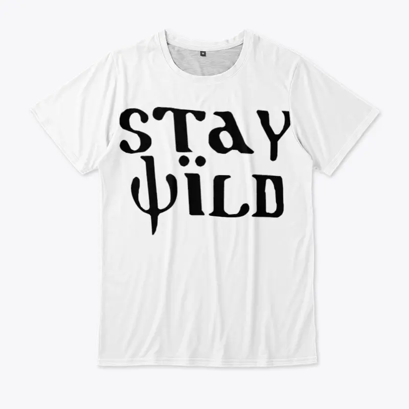 Stay Wild Tshirts